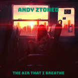Andy Ztoned - The Air That I Breathe (Radio Edit)