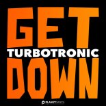 Turbotronic - Get Down (Extended Mix)