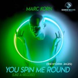 Marc Korn - You Spin Me Round (Like A Record) (Rework 2K25 Extended)