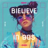 MD Dj & Olivia - Bielieve in 90s
