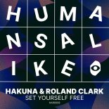 Roland Clark, Hakuna - Set Yourself Free (Original Mix)