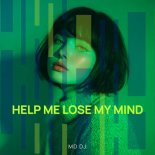 MD DJ - Help Me Lose My Mind (Extended)