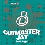 Cutmaster Jay - Disco Nights (Original Mix)