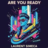 Laurent Simeca - Are You Ready (Original Mix)