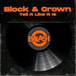 Block & Crown - Tell It Like It Is (Original Mix)