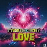 Steve Bates & Rosey - Love (Extended Mix)