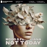 Liana, Mood 5 - Not Today (Extended Mix)