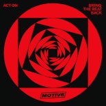 ACT ON - Bring The Beat Back (Extended Mix)