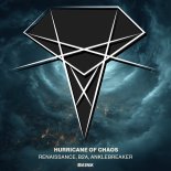Renaissance & B2A & Anklebreaker - Hurricane of Chaos (Extended Mix)