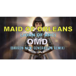 OMD - Maid of Orleans (Joan of Arc) - (Barron New-Generation Remix)