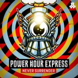 Never Surrender - POWER HOUR EXPRESS (Extended Mix)