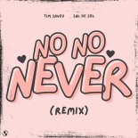 Tim Savey & Sal De Sol - No No Never (Remix)