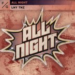 LNY TNZ - All Night (Extended Mix)