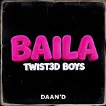 Daan'D - Baila (Twist3d Boys Radio Remix)