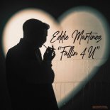 Eddie Martinez - Fallin' 4 U (Original Mix)