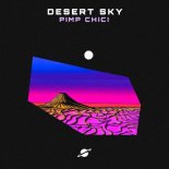 Pimp Chic! - Desert Sky