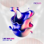 Society Haus, Tzar (BR) - I Just Wanna Dance