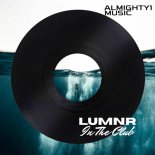 LUMNR - In The Club (Extended)
