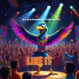 Alexander Tishkov - Like It