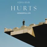 Hurts - Wonderful Life (ASPAN Remix)