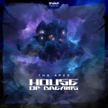 Tha Apex - House of Dreams  (Original Mix)