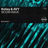 Kohey & Avy - BOOM WAVE (Extended Mix)