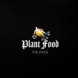 The Wilds - Plant Food (Original Mix)