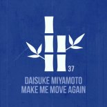 Daisuke Miyamoto - Make Me Move Again (Original Mix)