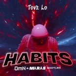 Tove Lo - Habits (DmN & Maras Bootleg)
