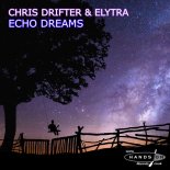 Chris Drifter & ELYTRA - Echo Dreams