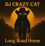 DJ Crazy Cat - Long Road Home (Original Mix)