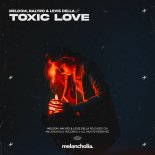 Meldom, NALYRO & Levis Della - Toxic Love