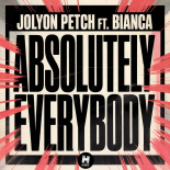 Jolyon Petch Ft. Bianca - Absolutely Everybody (Extended Mix)
