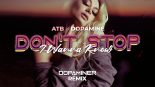 ATB, Dopamine - Don't Stop (I Wanna Know) (Dopaminer Extended Remix)