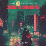 Lawstylez & Emily Fox Feat. DJ MNS - Good in Goodbye