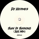 Dj Hermes - Sun Is Shining (305 Mix)