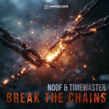 Noof & TimeWaster - Break the Chains