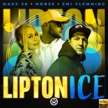 MAKZ 38 & MDB39 Feat. Emi Flemming - Lipton Ice (VIP Mix)