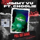 Jimmy Vu Feat. Choolie - Pull Out Game (Extended Mix)