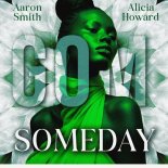 Aaron Smith, Alicia Howard - Someday (Extended Mix)