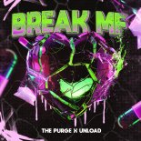 The Purge & Unload - BREAK MF (Original Mix)