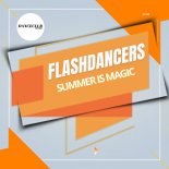 FlashDancers - Summer Is Magic (Original Mix)