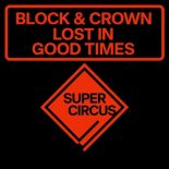 Block & Crown - Lost in Good Times