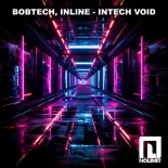 BOBTECH & Inline - Intech Void (Original Mix)
