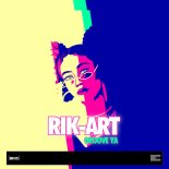 Rik-Art - Groove Ya (Original)