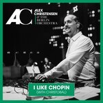 Alex Christensen x The Berlin Orchestra x Cristobal - I Like Chopin