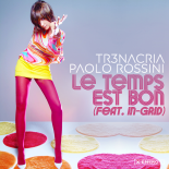 TR3NACRIA, Paolo Rossin feat. In-Grid - Le Temps Est Bon (Extended Mix)