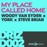 Woody van Eyden x York x Steve Brian - My Place Called Home