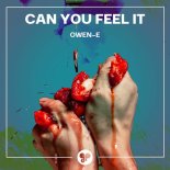 Owen-E - Can You Feel It