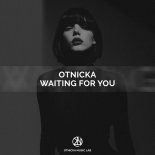 Otnicka - Waiting for You (Original Mix)